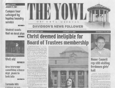 The Yowl was revitalized in 2004. The Yowl currently appears as a seperate section in The Davidsonian.