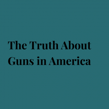 The Truth About Guns in America