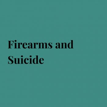Firearms and Suicide